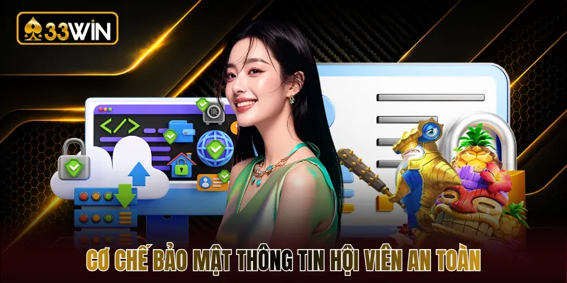 Cơ chế bảo mật thông tin hội viên an toàn