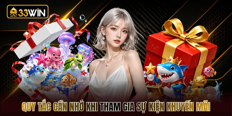 Quy tắc cần nhớ khi tham gia sự kiện khuyến mãi